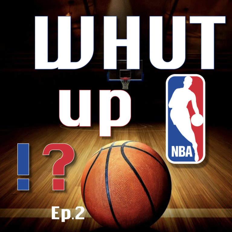 Whut up NBA!? (Ep.2)