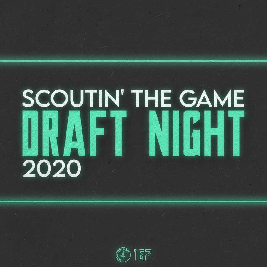 Read more about the article Pod #167 – Scoutin‘ The Game: Draft Night 2020