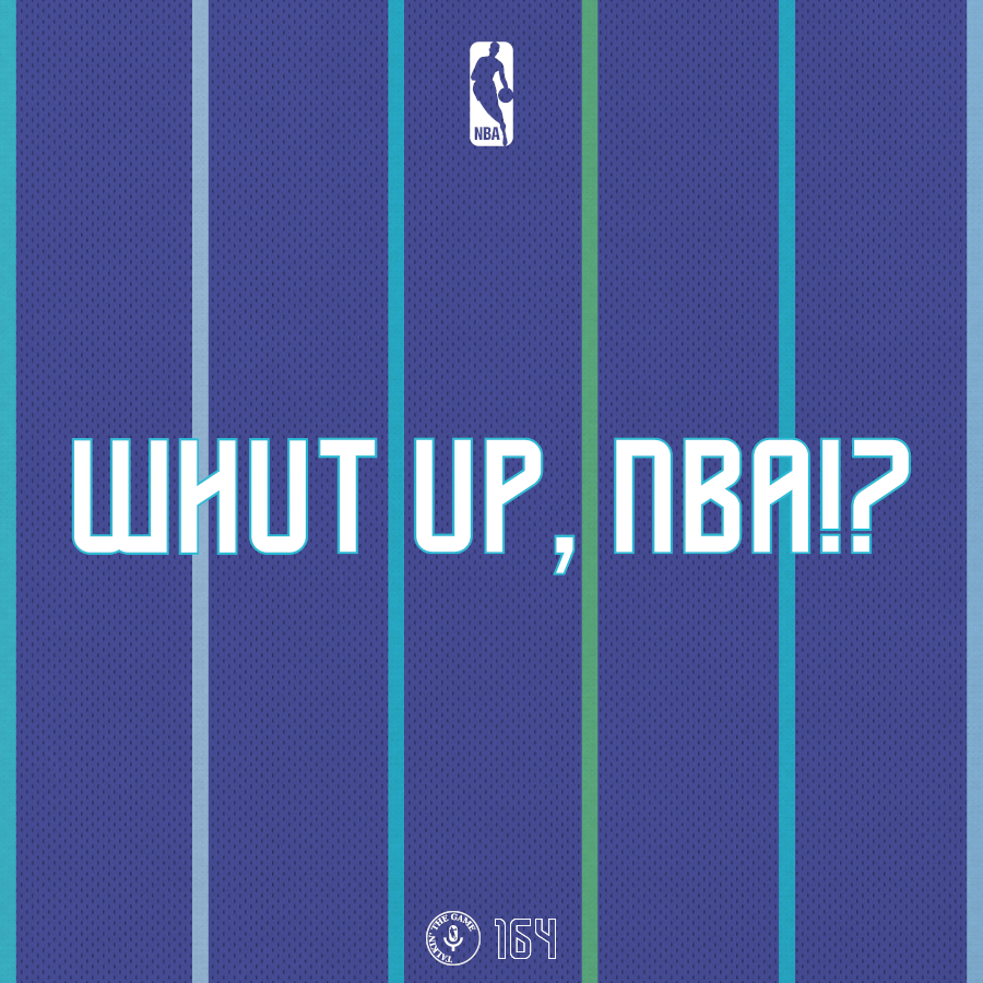 Read more about the article Pod #164 – Whut Up, NBA!? (Ep.12)