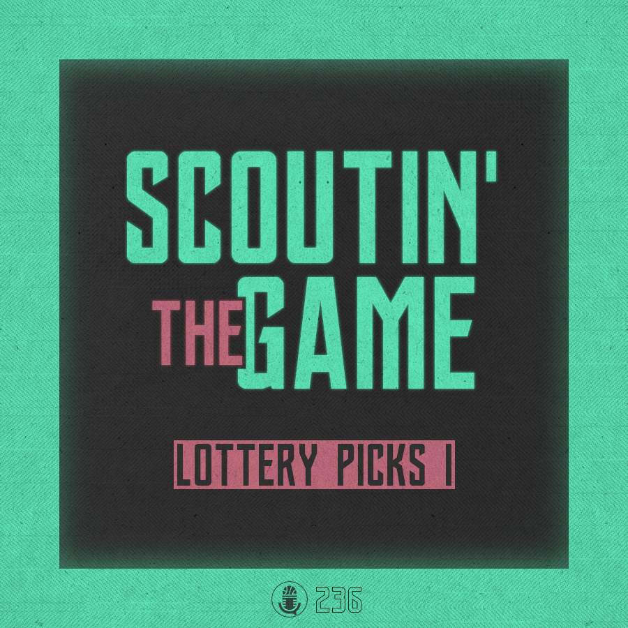 Read more about the article Pod #236 – Scoutin‘ The Game: Lottery Picks, Pt.1