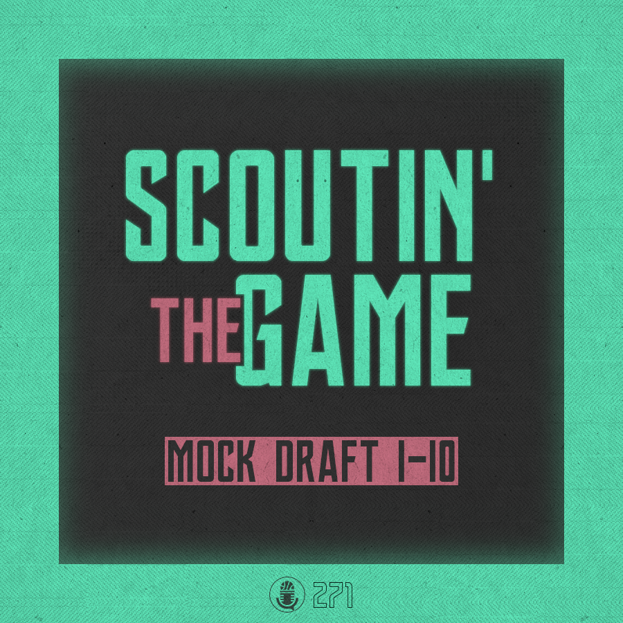 Read more about the article Pod #272 – Scoutin‘ The Game: Mock Draft Picks 1-10
