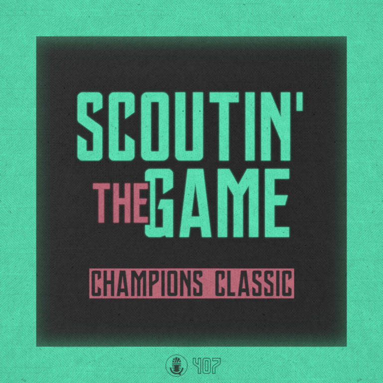 Scoutin' The Game: Champions Classic