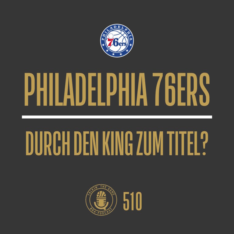 Philadelphia 76ers: Durch den King zum Titel?